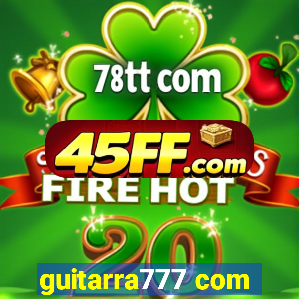 guitarra777 com